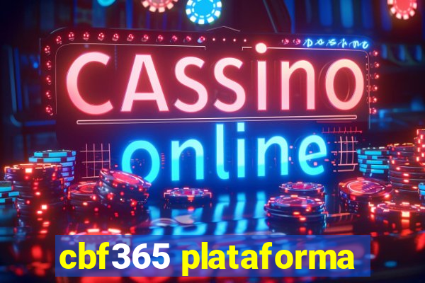 cbf365 plataforma